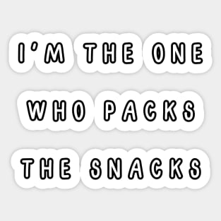 I'm the one who packs the snacks. Matching couple Sticker